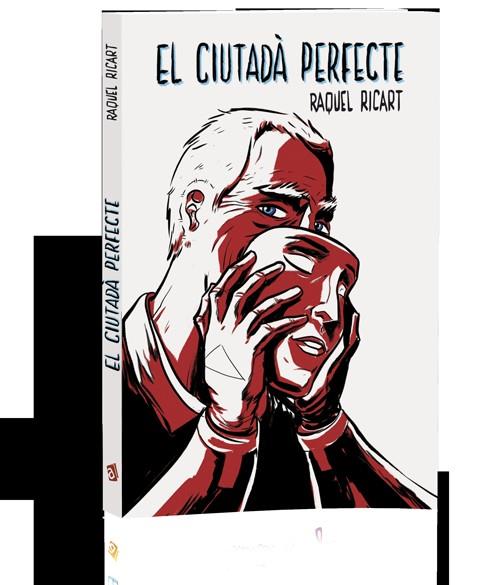 El ciutadà perfecte | 9788416394043 | Ricart Leal, Raquel