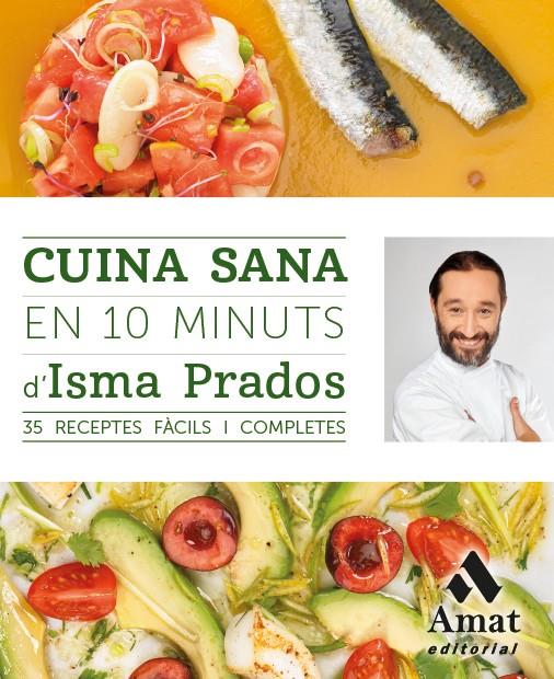 Cuina sana en 10 minuts | 9788497358101 | Prados Soto, Isma