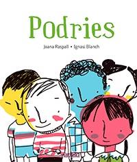 Podries | 9788416003822 | Joana Raspall i Ignasi Blanch