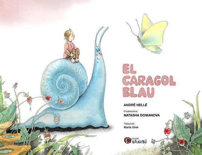 El caragol blau | 9788413035376 | Hellé, André/Domanova, Natasha