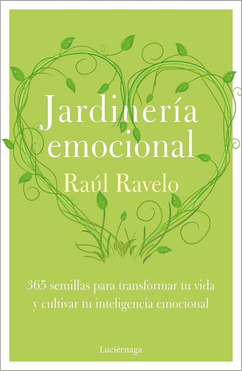 Jardinería emocional | 9788418015878 | Ravelo, Raúl