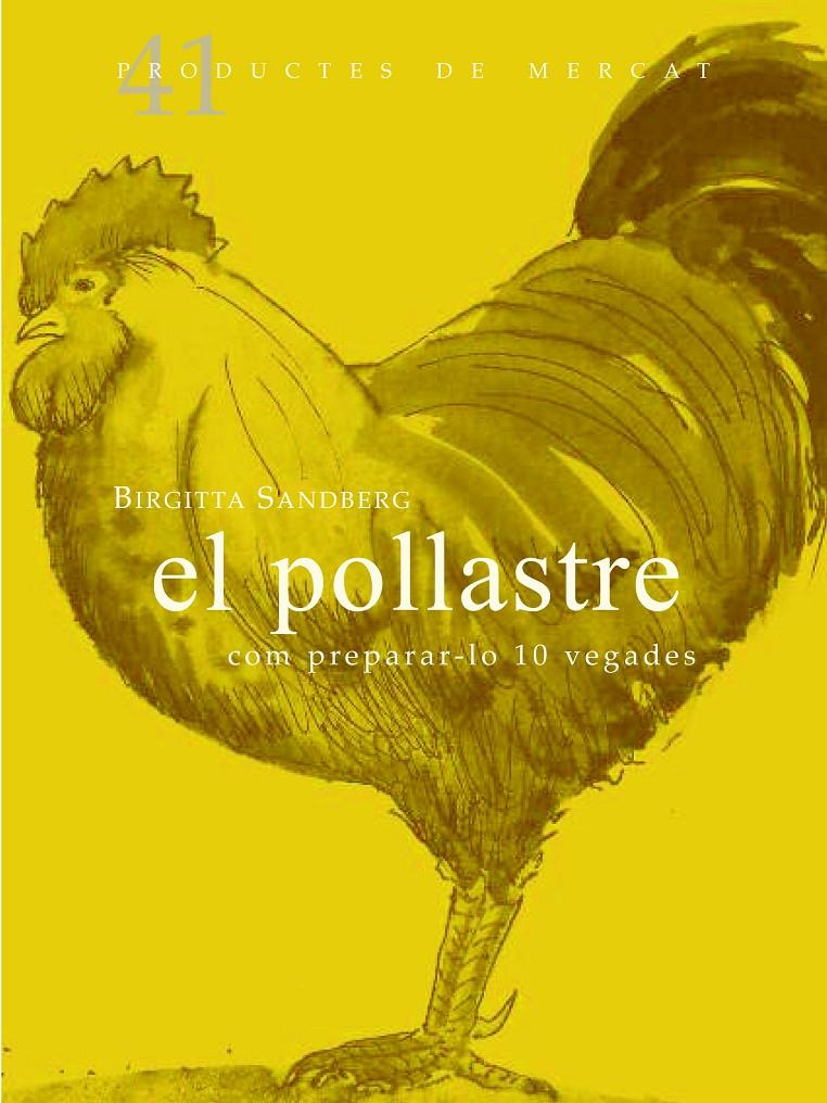 El pollastre: com preparar-lo 10 vegades | 9788492607884 | Sandberg, Birgitta