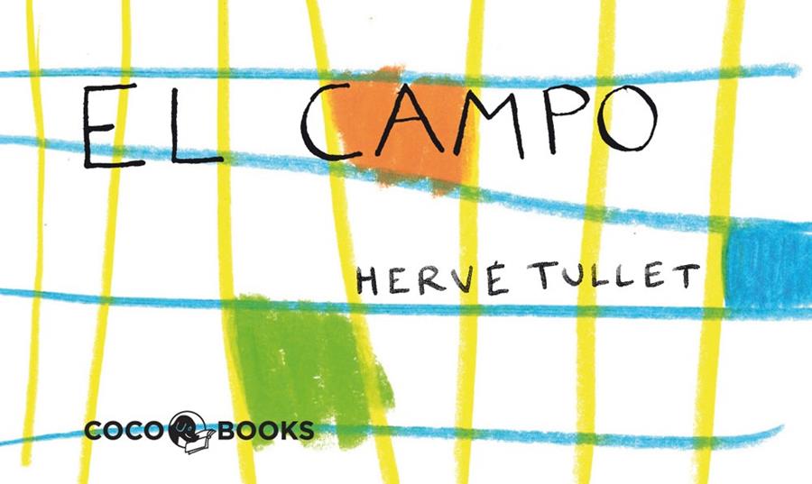 El campo. Un minifilm para colorear | 9788493962180 | Herve Tullet