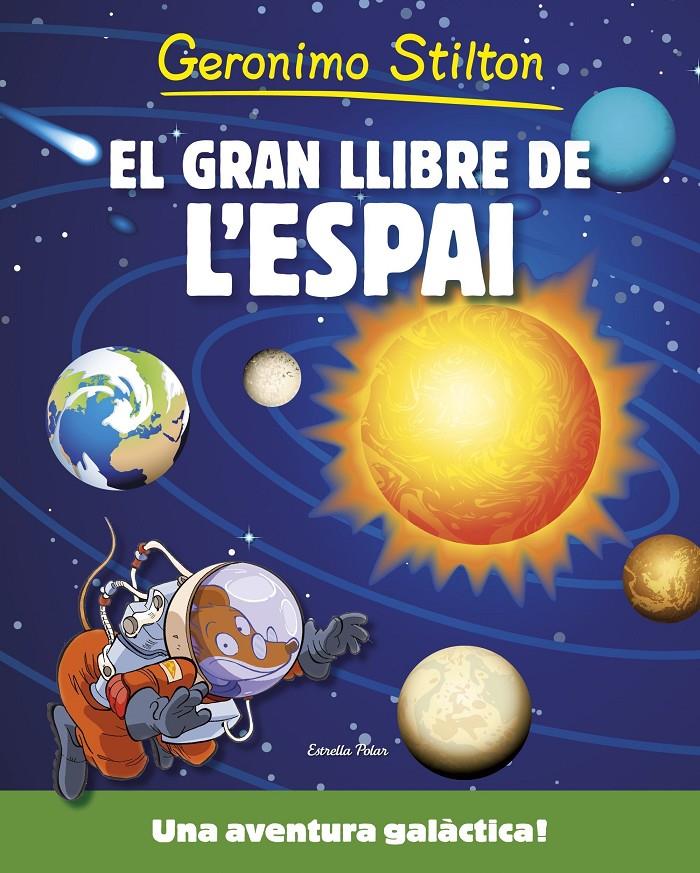 Geronimo Stilton. El gran llibre de l'espai | 9788490576861 | Geronimo Stilton