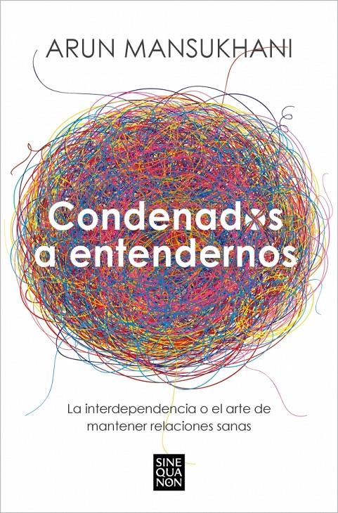 Condenados a entendernos | 9788466675239 | Mansukhani, Arun