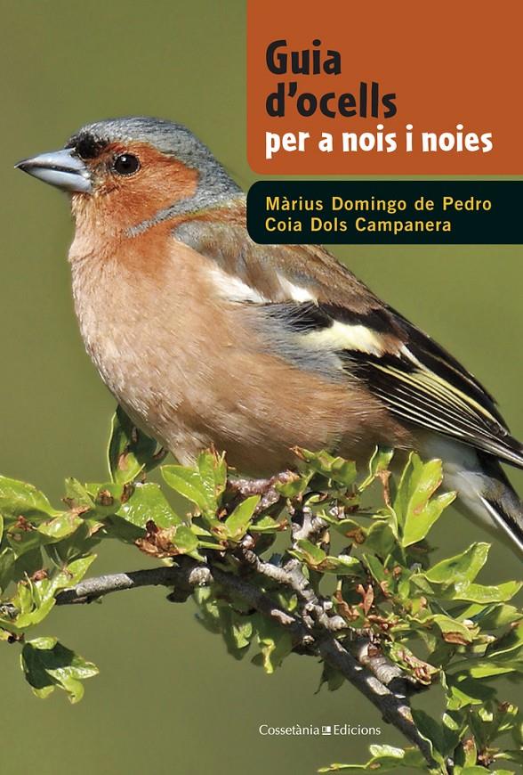 Guia d'ocells per a nois i noies | 9788490342602 | Domingo de Pedro, Màrius/Dols, Coia