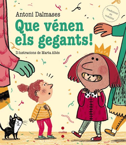 QUE VENEN ELS GEGANTS! | 9788466137539 | Dalmases, Antoni / Marta Altés