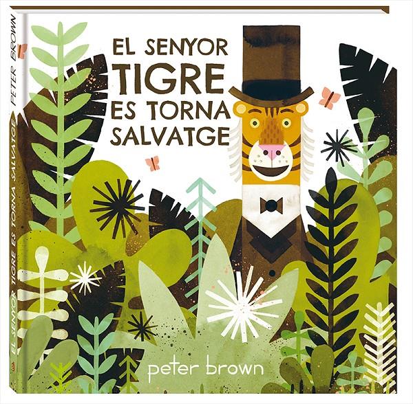 El senyor tigre es torna salvatge | 9788416394852 | Brown, Peter