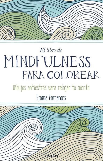 Mindfulness para colorear | 9788449331275 | Emma Farrarons