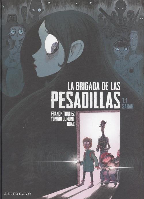 LA BRIGADA DE LAS PESADILLAS 1. SARAH | 9788467936438 | .,DRAC/DUMONT,YOMGUI/THILLIEZ,FRANCK