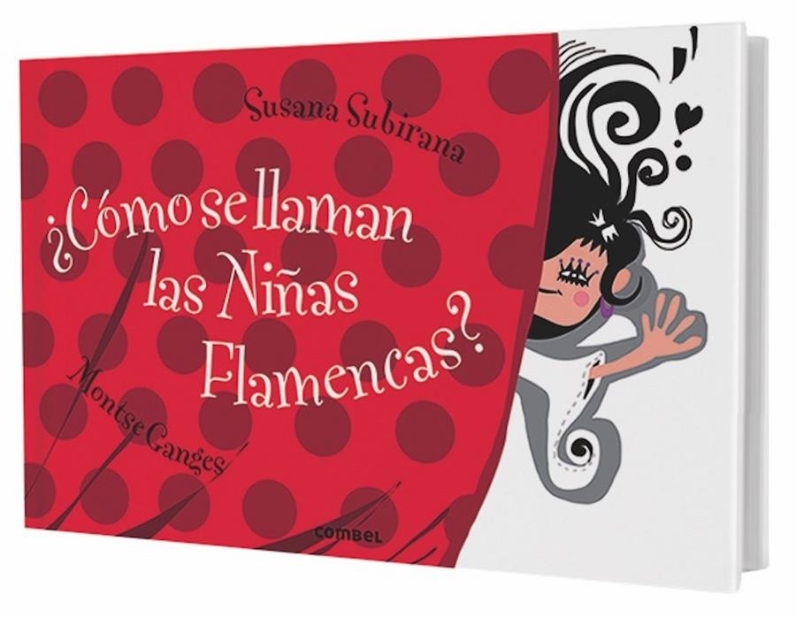 ¿CÓMO SE LLAMAN LAS NIÑAS FLAMENCAS? | 9788498258530 | Ganges, Montse