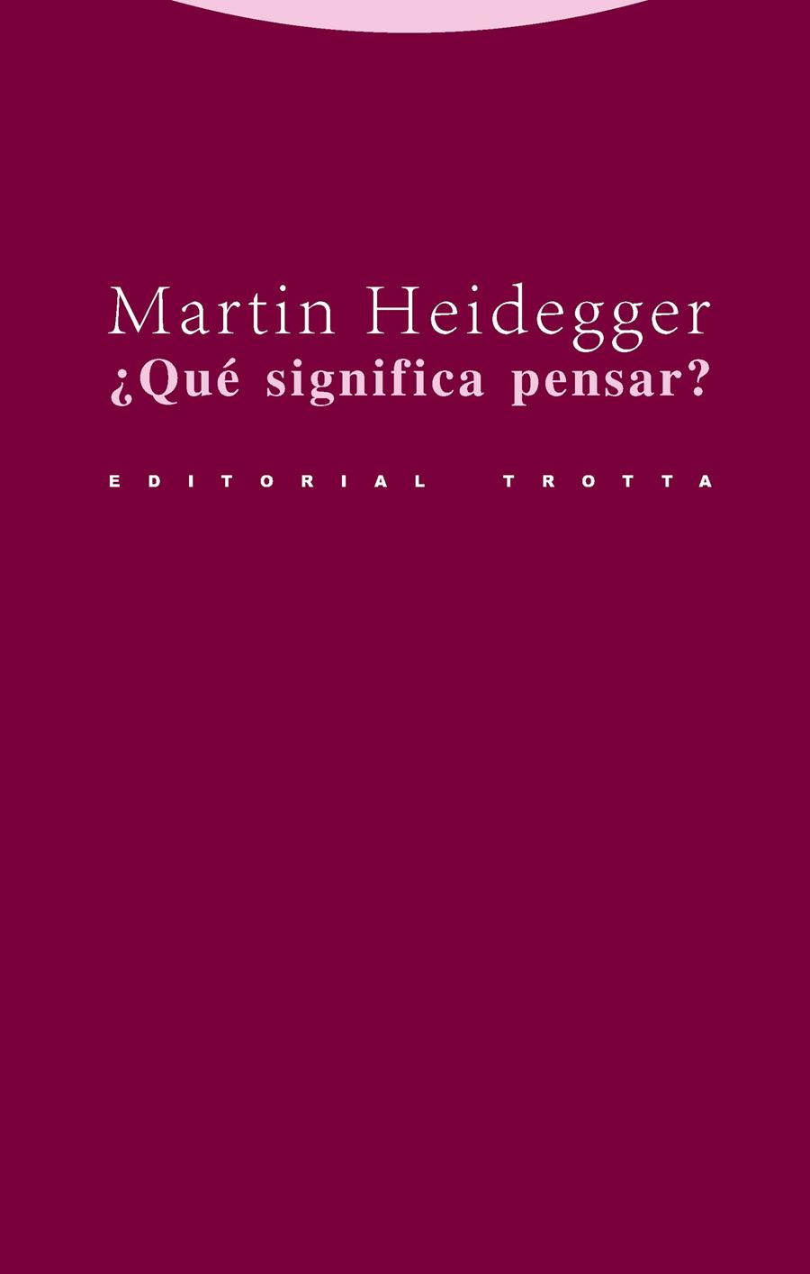 ¿Qué significa pensar? | 9788481647884 | Heidegger, Martin