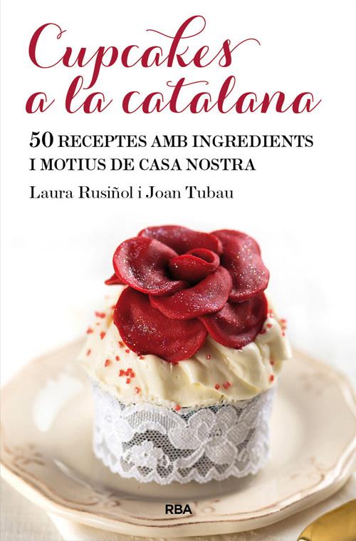 Cupcakes a la catalana | 9788482646565 | RUSIÑOL VILALTA, LAURA/TUBAU FORTEA, JOAN