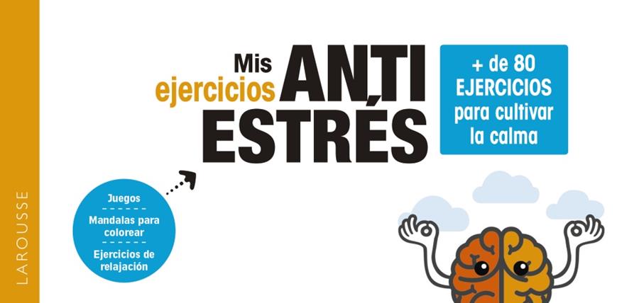 Mis ejercicios antiestrés. + de 80 ejercicios para cultivar la calma | 9788418100840 | Gaulet, Laurent/Diederichs, Gilles