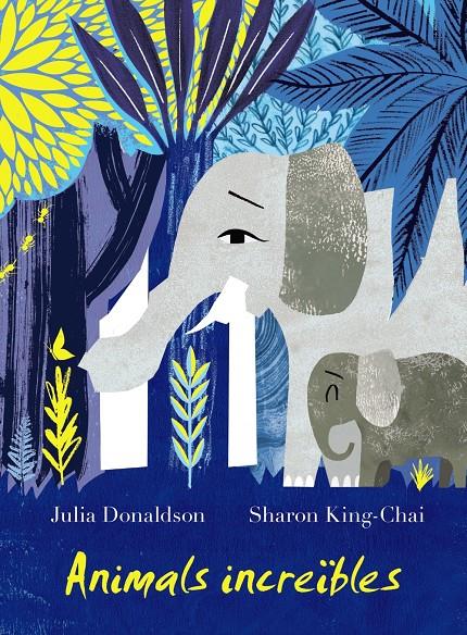 Animals increïbles | 9788499069180 | Donaldson, Julia