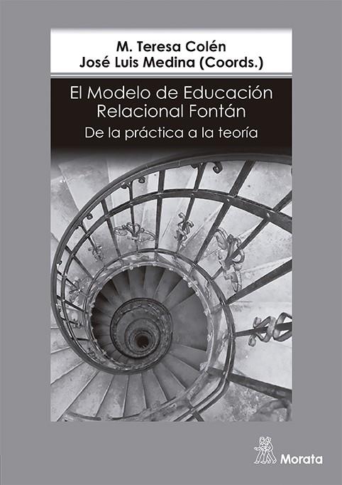 El Modelo de Educación Relacional Fontán. De la práctica a la teoría | 9788471129611 | Colén, M. Teresa/Medina, José Luis