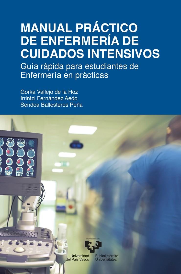 Manual práctico de Enfermería de cuidados intensivos | 9788413191409 | Vallejo de la Hoz, Gorka/Fernández Aedo, Irrintzi/Ballesteros Peña, Sendoa