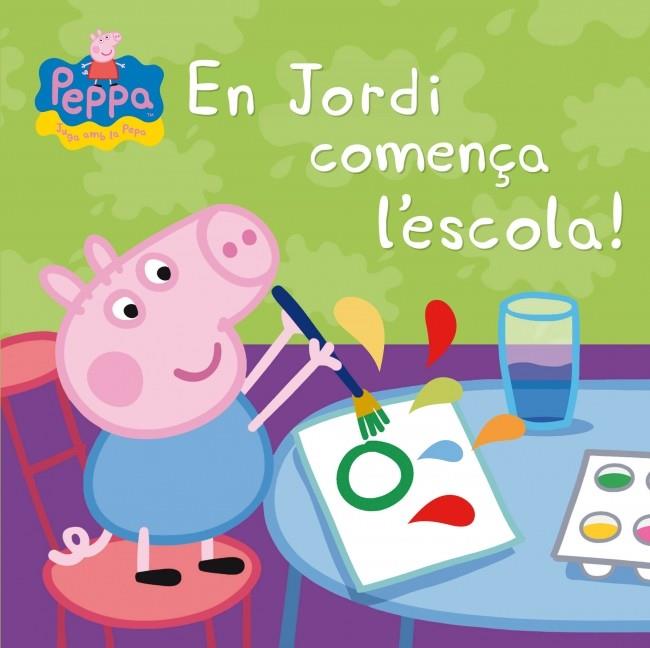 En Jordi comença l'escola! (La porqueta Pepa) | 9788448837853 | AUTORES VARIOS