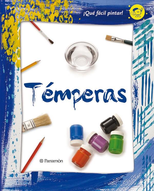 ¡QUE FACIL ES PINTAR! TEMPERAS | 9788434228733 | Casanovas, Alba/Ricart Buxó, Marta/Sala Guàrdia, Eva/Del Corral, Jorge/Obón San José, Ana