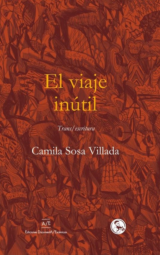 El viaje inútil | 9788418782008 | Sosa Villada, Camila