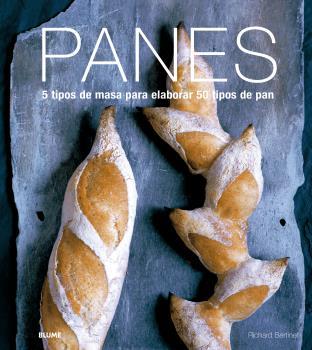 Panes. 5 tipos de masa para elaborar 50 tipos de pan | 9788416138753 | Bertinet, Richard