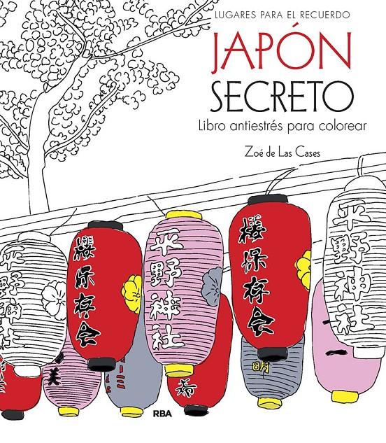 Japón secreto. Libro antiestrés para colorear | 9788411323024 | de las Cases, Zoe
