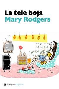 La tele boja | 9788482648934 | RODGERS , MARY