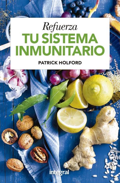 Refuerza tu sistema inmunitario | 9788415541967 | HOLFORD PATRICK/Meek Jennifer