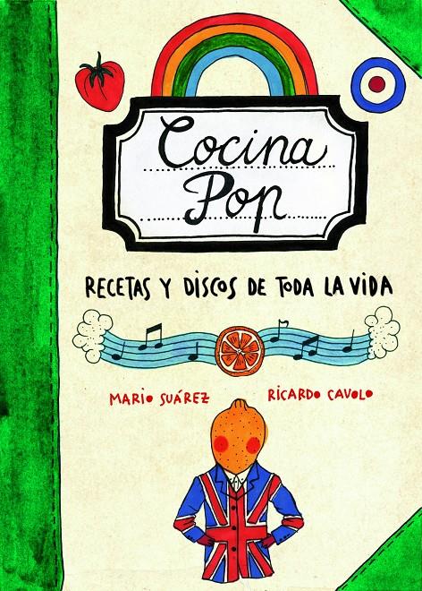 Cocina Pop. Recetas y discos de toda la vida | 9788497859707 | Mario Suárez/Ricardo Cavolo