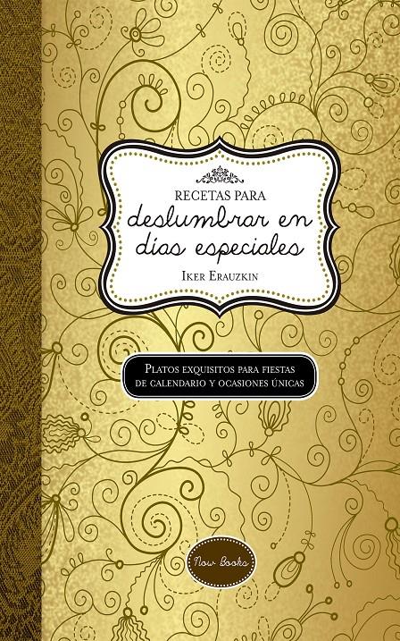 Recetas para deslumbrar en dias especiales | 9788416245024 | Erauzkin Cañada, Iker