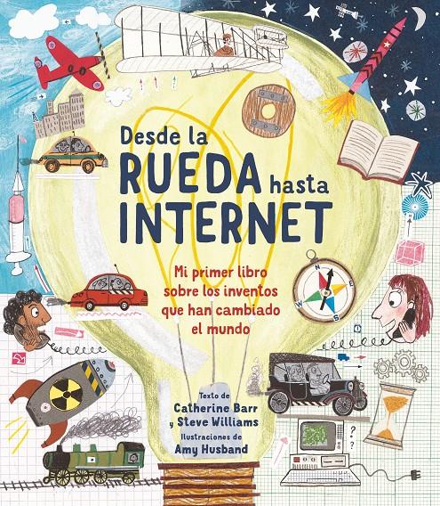 DESDE LA RUEDA HASTA INTERNET | 9788413188706 | Barr, Catherine/Williams, Steve