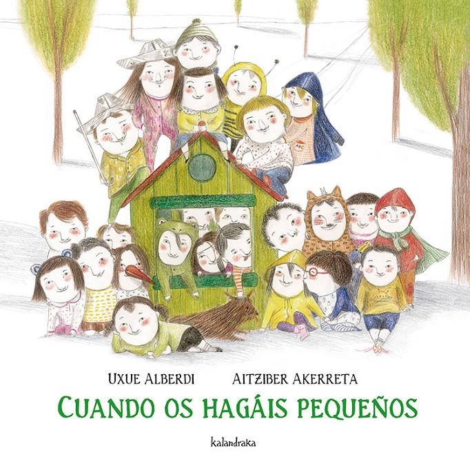 Cuando os hagáis pequeños | 9788484648154 | Uxue alberdi / Aitziber Akerreta