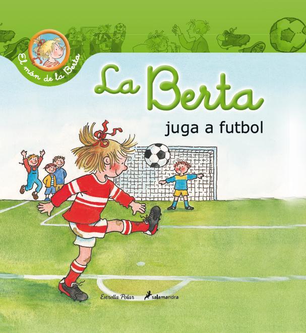 La Berta juga a futbol | 9788490572429 | Liane Schneider