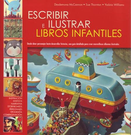 Escribir e ilustrar libros infantiles | 9788495376862 | Desdemona McCannon / Sue Thornton / Yadzia Williams