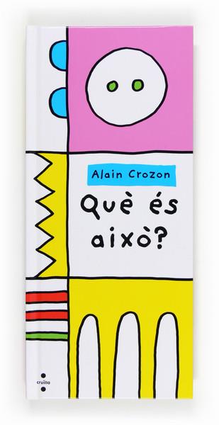 C-QUE ES AIXO? | 9788466133388 | Crozon, Alain