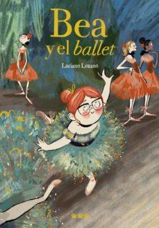 Bea y el ballet | 9788412112634 | Lozano, Luciano