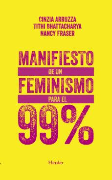 Manifiesto de un feminismo para el 99% | 9788425442865 | Fraser, Nancy/Arruzia, Cinzia/Bhattacharya, Tithi/Ramas San Miguel, Clara