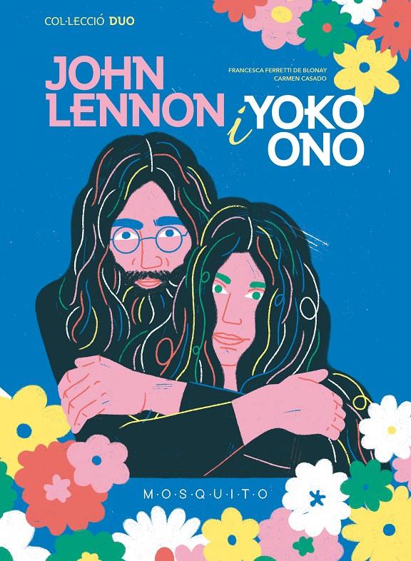 John Lennon i Yoko Ono | 9788419095190 | Ferretti de Blonay, Francesca/Casado, Carmen