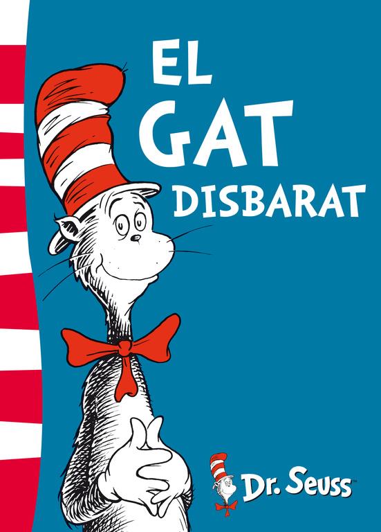 El gat Disbarat (Dr. Seuss) | 9788448843632 | Dr. Seuss