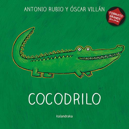 Cocodrilo | 9788484643135 | Rubio Herrero, Antonio