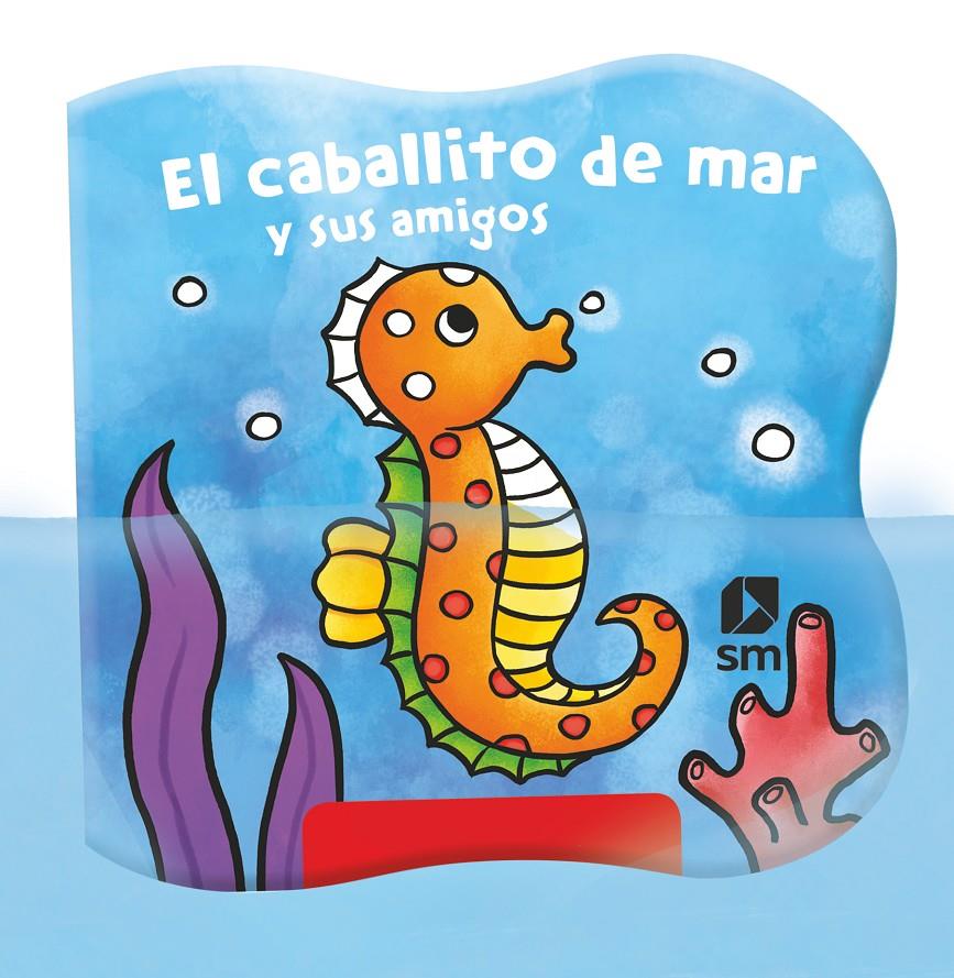 EL CABALLITO DE MAR Y SUS AMIGOS | 9788413188553 | Robjohns, Laura-Anne