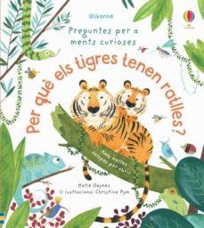 PER QUE ELS TIGRES TENEN RATLLES | 9781474979627 | DAYNES KATIE