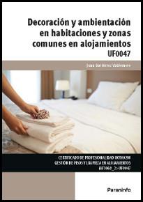 Decoración y ambientación en habitaciones y zonas comunes en alojamientos | 9788428338998 | GUTIÉRREZ VALDEMORO, JUAN