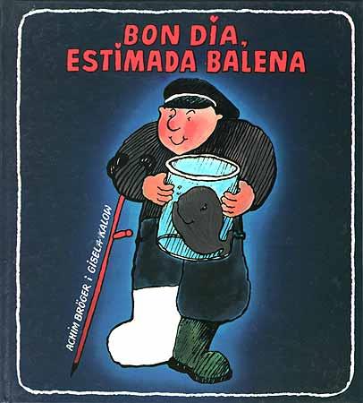 Bon dia estimada balena | 9788426115461 | Achim Broger