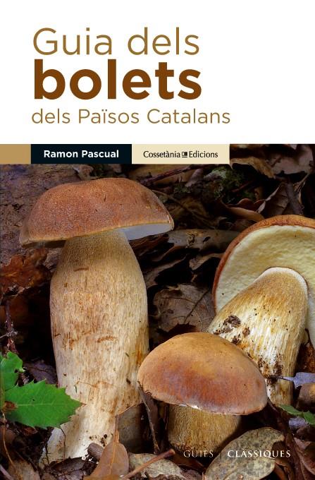 Guia dels bolets dels Països Catalans | 9788490342435 | Pascual i Lluvià, Ramon