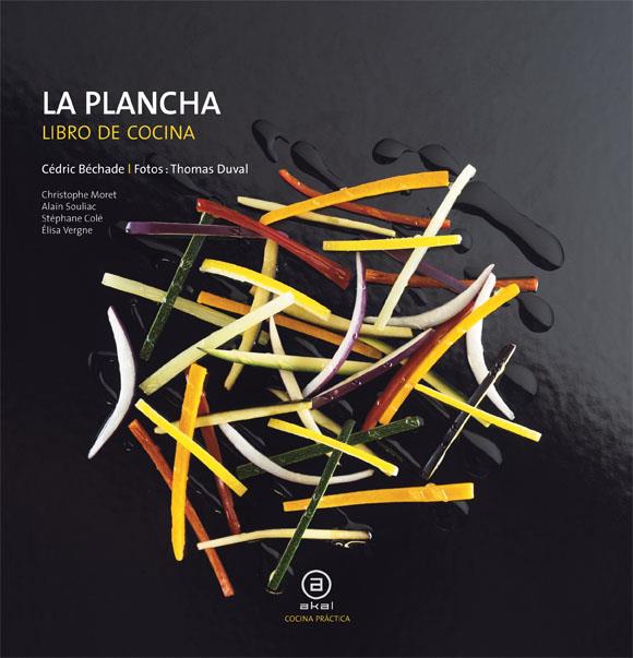 La plancha | 9788446023869 | Béchade, Cédric/Colé, Stéphane/Moret, Christophe/Souliac, Alain/Vergne, Elisa