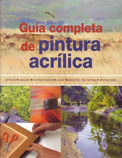 Guía completa de pintura acrílica | 9788495376978 | Barron, Gill