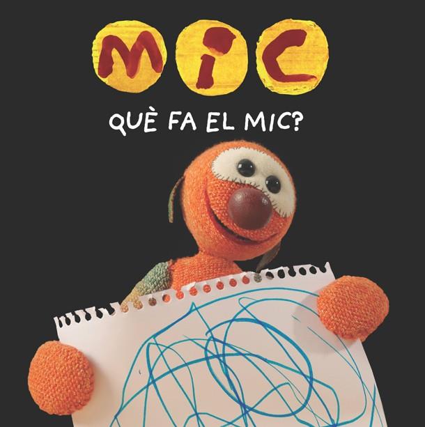 MIC. Què fa el Mic? | 9788424665357