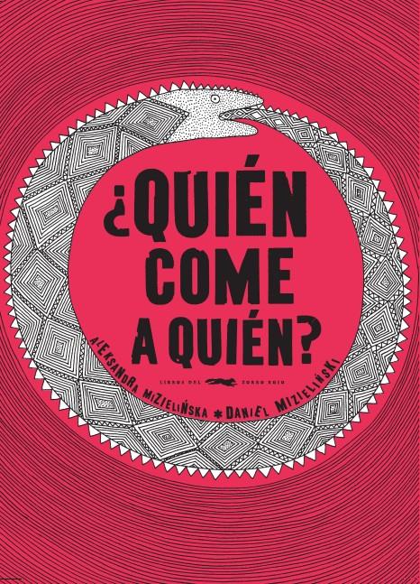 ¿Quién come a quién? | 9788494164552 | Aleksandra Mizielinska / Daniel Mizielinski