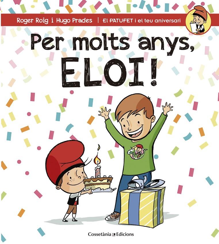 Per molts anys, Eloi! | 9788490345856 | Roig César, Roger